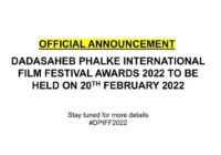 Dadasaheb Phalke International Film Festival Awards all set for 20 February 2022