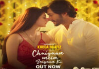 Khuda Haafiz Chapter 2 Agni Pariksha hits the first note of love with Chaiyaan Mein Saiyaan Ki; song out now