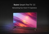 Xiaomi India ने Redmi Smart Fire TV के लॉन्च के साथ स्मार्ट टीवी अनुभव को नये अंदाज में पेश किया