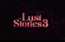Netflix’s ‘Lust Stories 3’ Trailer Unveils Four New Tales of Love, Desire and Complicated Relationships